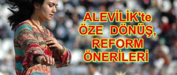 Aleviler Özüne dönmeli, Reform Önerileri