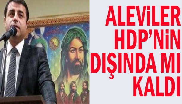 HDP Alevi Adayları tırpanladı mı?