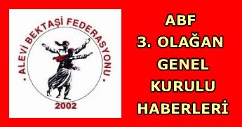 Ankara'daki Alevi Bektaşi Federasyonu Genel Kurulu'nda da birlik çağrısı yapıldı.