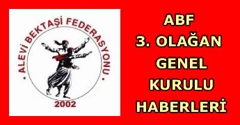 YENİLENDİ : ABF 3. Olağan Genel Kurulu'ndan NOTLAR