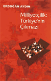 Milliyetçilik: Türkiye'nin Çıkmazı