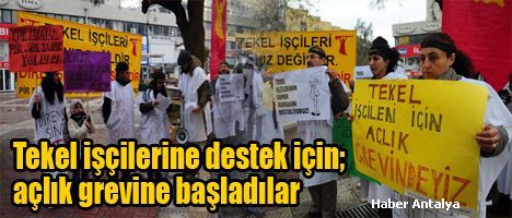 PSAKD TEKEL işçileri için açlık grevinde