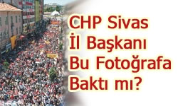 Sivas CHP Bu Fotoğrafın Neresinde?