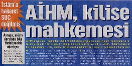 VAKİT GAZETESİNİN AİHM YORUMU: