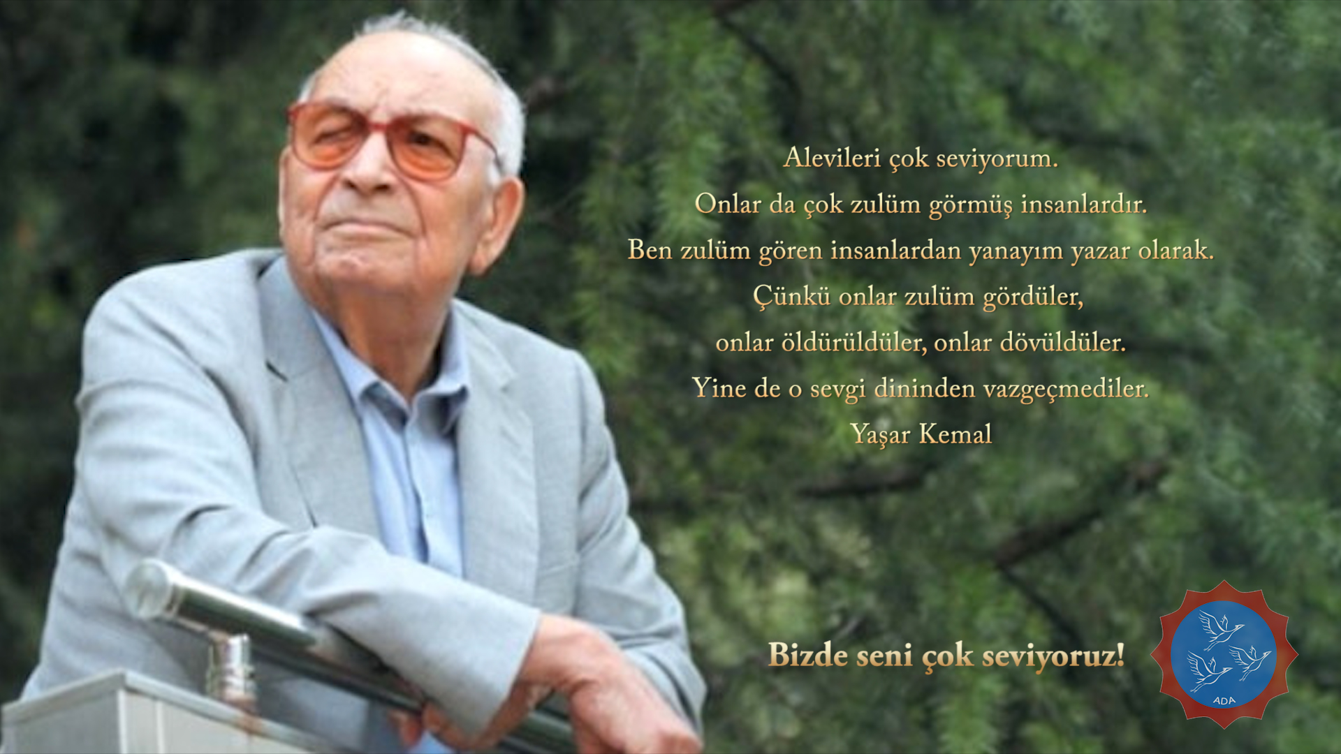 Yaşar Kemal'i saygıyla anıyoruz!