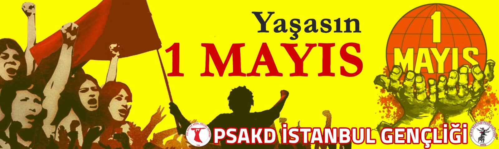 PSAKD TÜRKİYE GENÇLİĞİ: 1 MAYIS’A ÇAĞRI! SÖYLENECEK SÖZÜMÜZ VAR!