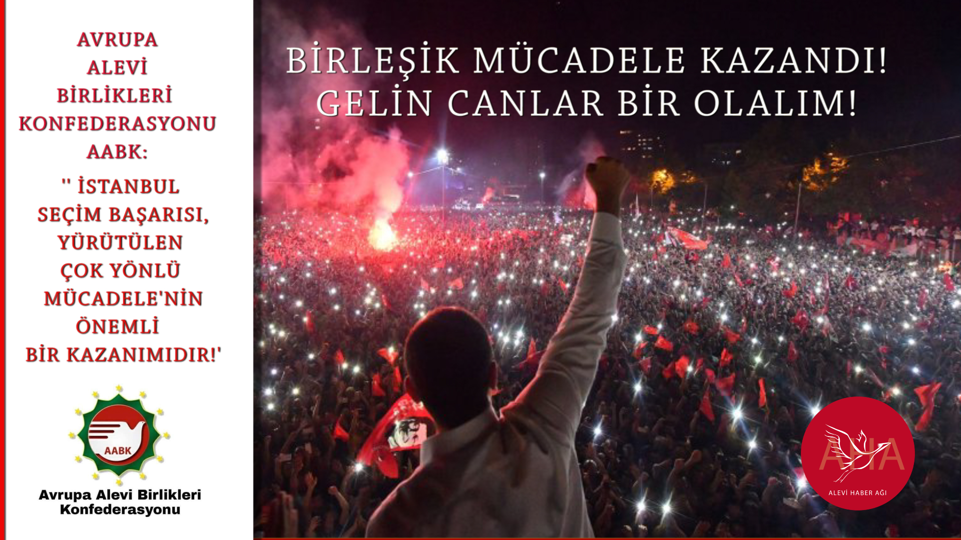 Avrupa Alevi Birlikleri Konfederasyonu (AABK):  ‘‘İstanbul seçim başarısı, yürütülen çok yönlü mücadelenin önemli bir kazanımıdır‘‘