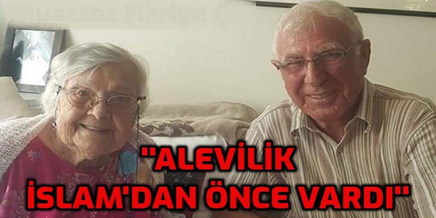 Sümerolog Muazzez İlmiye ÇIĞ: ''Alevilik İslam'dan çok önce mevcuttu''