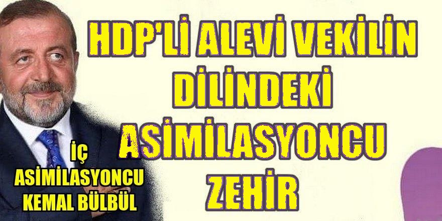Bir iç asimilasyon örneği olarak HDP'li Kemal Bülbül