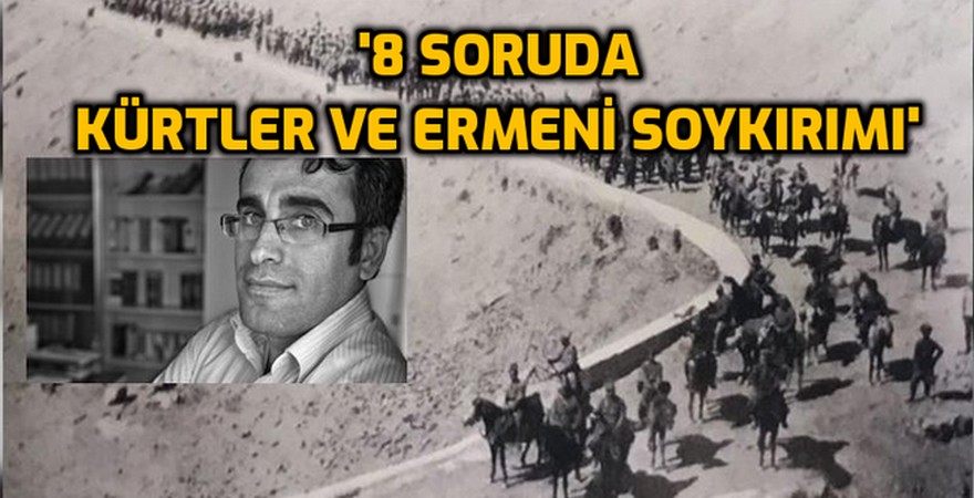 '8 Soruda Kürtler ve Ermeni Soykırımı'
