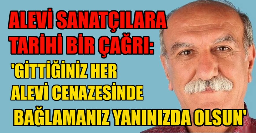 Abbas Tan: Gittiğiniz her Alevi cenazesinde bağlamanız yanınızda olsun!