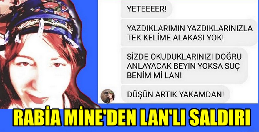 Rabia Mine'den kendisini eleştirenlere 'LAN'lı saldırı!