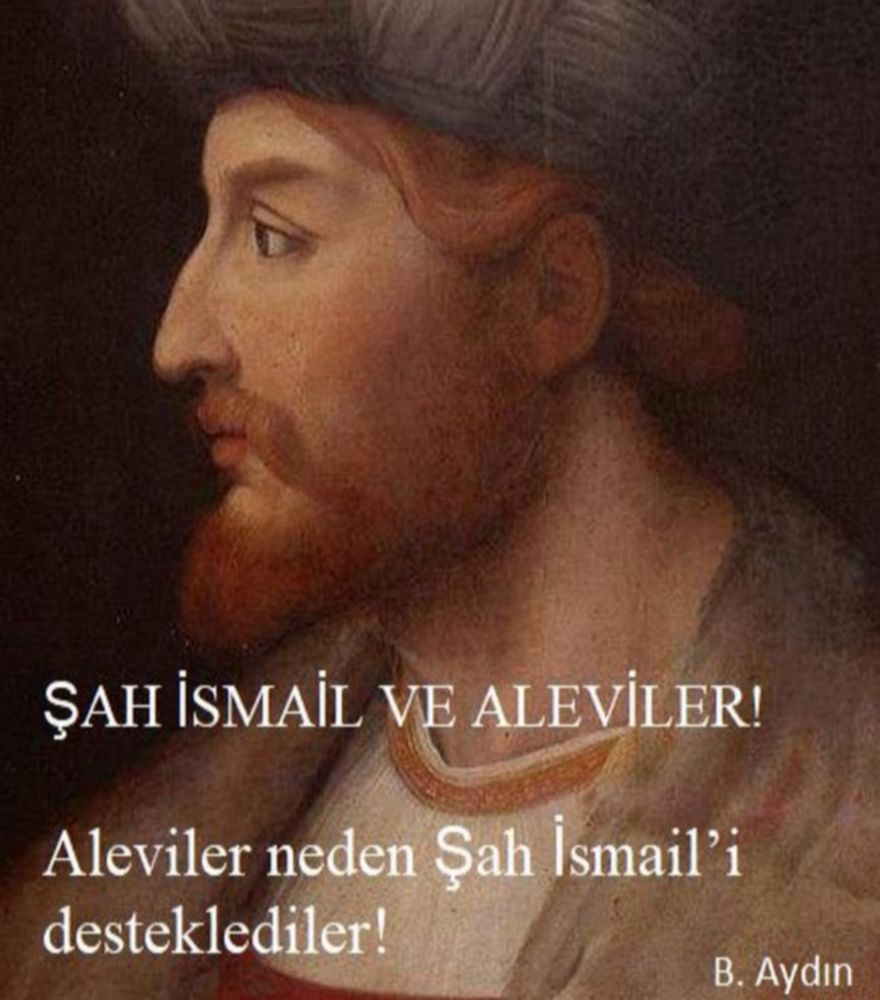 Aleviler neden Şah İsmail'i desteklemişlerdir?