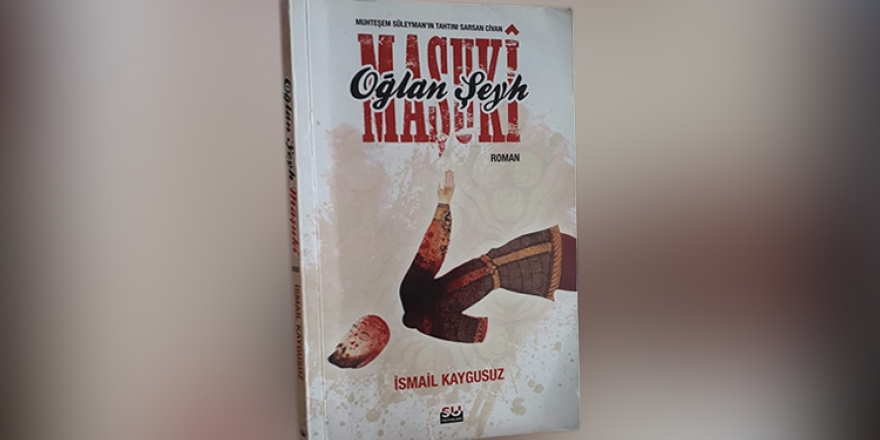 Yazar Aydın, Maşuki’yi yorumladı: Alevi / Kalenderi / Melami düşüncesi çok başarılı işlenmiş 