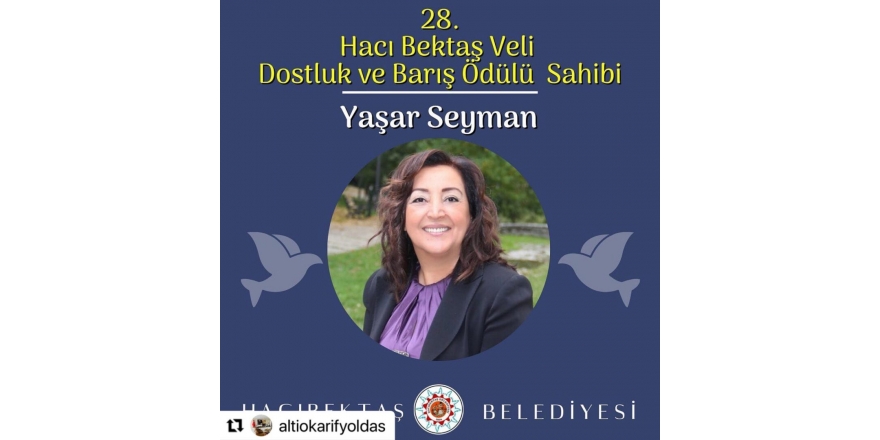 28. Hacı Bektaş Veli Dostluk ve Barış Ödülü Yaşar Seyman’a verilecek