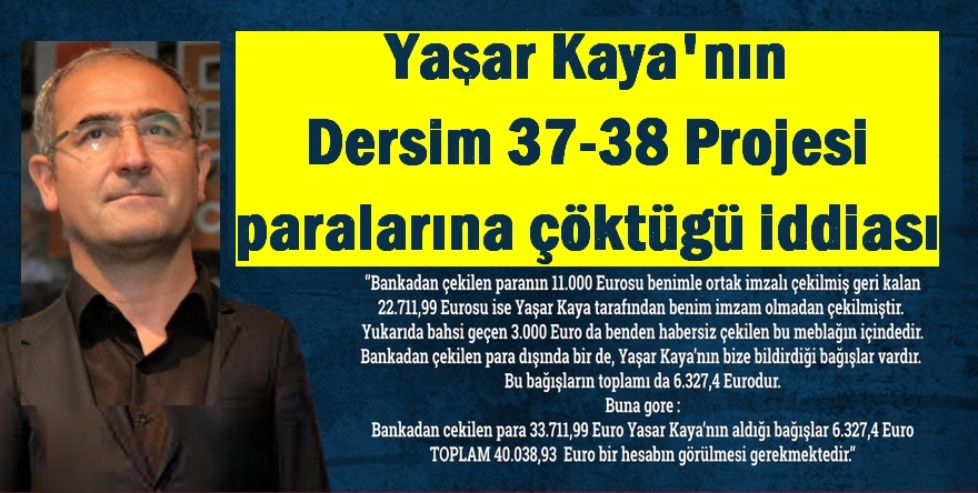 Toplanan 'Dersim 1937-38 Sözlü Tarih Projesi' paralarına çöken Yaşar Kaya kimdir?