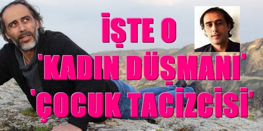 Kadına şiddet uygula, tehtid et, küfür et sonrada "Kürt yazarmış, entellektüelmiş"