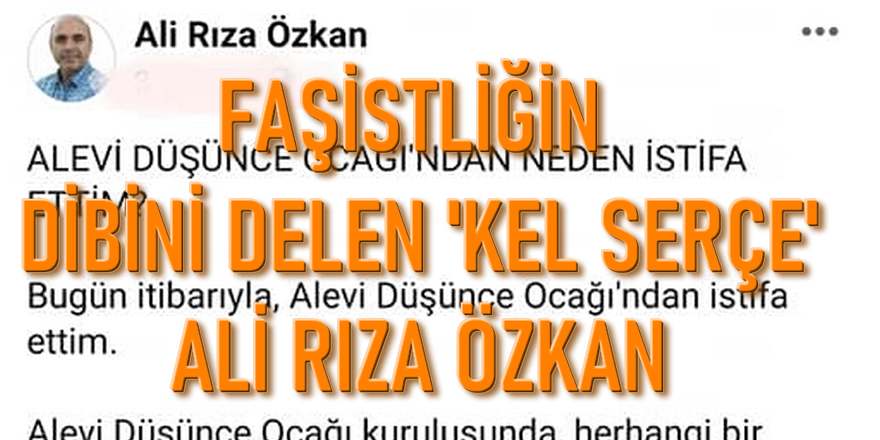 Ali Rıza Özkan AKP/MHP/İP ve faşizme uşaklıkta dibi deldi!