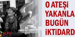 Madımak'ı yakanlar şu anda AKP ile İktidarda olanlardır