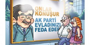 'Onlar konuşur akp evladınızı feda eder'