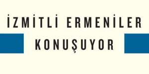 'İzmitli Ermeniler Konuşuyor' kitabı yayımlandı