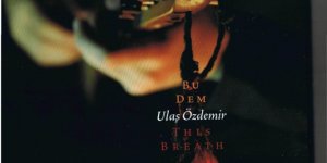 Ulaş Özdemir'den 'Bu Dem'