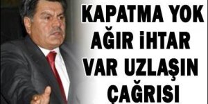 Kapatılmadı ciddi ihtar çıktı