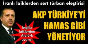 İranlı laiklerden sert eleştiri: AKP Hamas gibi hareket ediyor