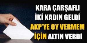 AKP'ye oy için yemin ettirip altın verdiler