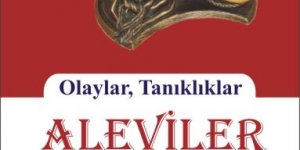 Kitap Tanıtımı : Aleviler (Olaylar, Tanıklıklar)