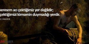 “ENEL HAK” ( Hallac-ı Mansur) ve “BEN VE BABA BİRİZ” ( Hz. İsa)