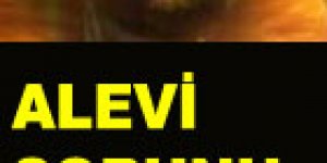 Alevi Sorunu Nasıl Çözülür?