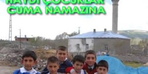 Haydi çocuklar cuma namazına