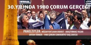 30. Yılında 1980 Çorum Katliamı Anma Etkinlikleri