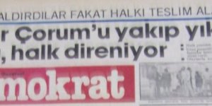 Çorum savcısı 30 yıl sonra konuşacak