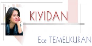 Ece TEMELKURAN : Türkiye'nin kırıntıları