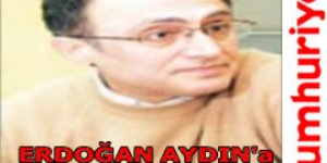 İslamcı Medya Erdoğan Aydın'ı hedef gösteriyor