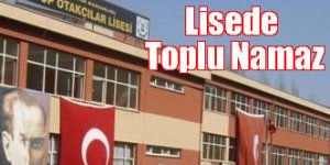 Lisede toplu namaz