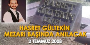Hasret Gültekin Mezarı Başında Anılacak
