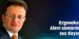 Ergenekon'un Alevi sömürüsüne suç duyurusu