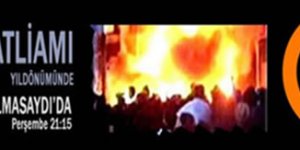 Sivas Katliamı Yıldönümünde "Keşke Olmasaydı"da