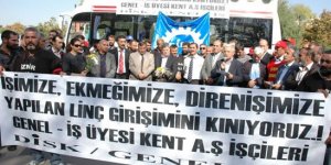 Kent A.Ş. işçilerine saldırıya emek örgütlerinden protesto