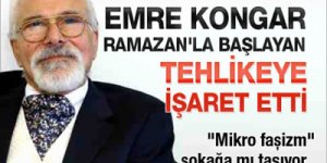 Emre Kongar: Ramazan Terörü Geri mi Geldi?