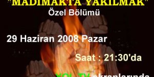 "Madımak'ta Yakılmak" Özel Bölümü ile bu gece YOL TV'de