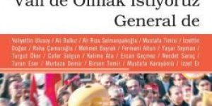 Aleviler : Vali de Olmak İstiyoruz General de