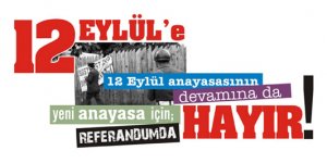 12 Eylül'de iki hayır birden