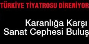 Karanlığa Karşı Sanat Cephesinden Çağrı