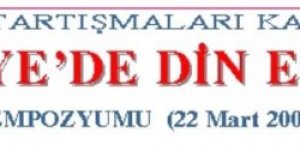 Anayasa Tartışmaları Kapsamında Türkiye'de Din Eğitimi Sempozyumu
