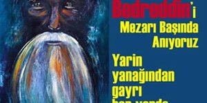 Şeyh Bedreddin Mezarı Başında Anılacak