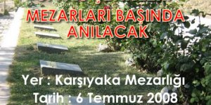 Sivas Şehitleri 6 Temmuz'da Karşıyaka Mezarlığında Anılacak